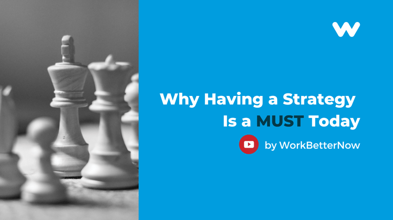 Why Having a Strategy Is a MUST Today